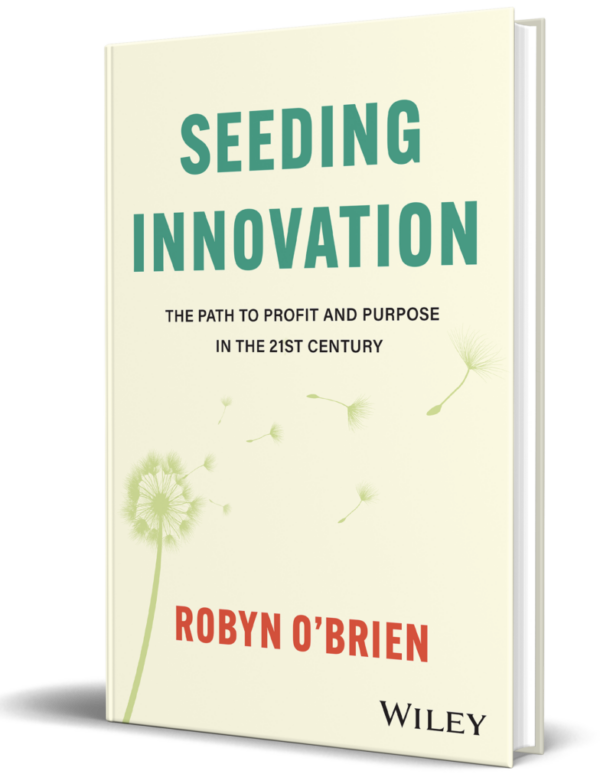 Book cover for "Seeding Innovation: The Path to Profit and Purpose in the 21st Century" by Robyn O'Brien